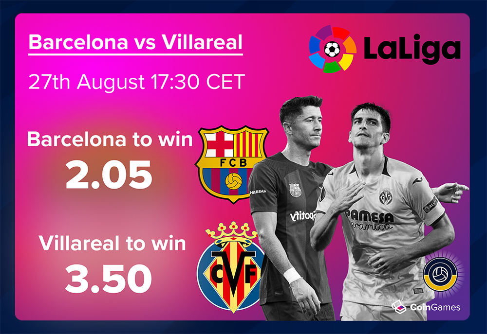 CoinGames Event of the Week: La Liga – Villarreal CF VS FC Barcelona