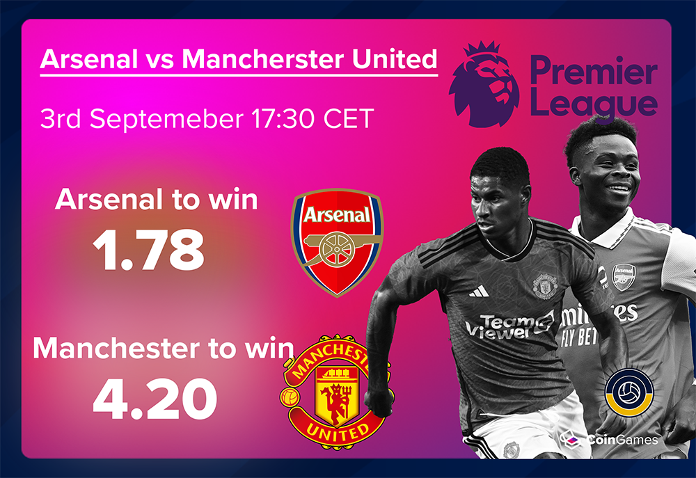 CoinGames Event of the Week: Premier League – Arsenal VS Manchester United